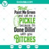 Well Paint Me Green SVG with a funny quote design for bitches. Instant download for crafting projects.