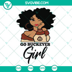 Go Buckeye Girl Sport Svg - Brutus Buckeye NCAA Football Shirt | Black Girl Gift