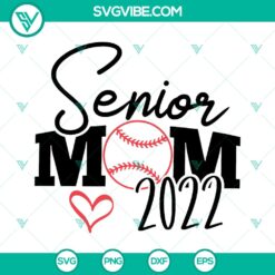 Senior Mom Baseball &amp; Softball 2022 SVG - Instant Download