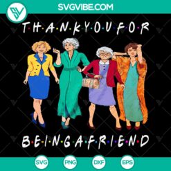 America SVG The Golden Girls "Thank You For Being A Friend" retro design in PNG format for sublimation print - perfect Besties gifts.