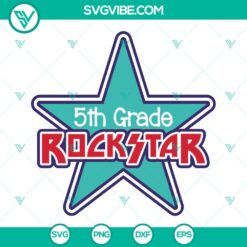 5th Grade Rockstar SVG - School Star clip art cutting file, perfect for back to school projects and designs.