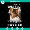 "I Took a DNA Test and God Is My Father 1 digital download artwork, humorous genetics design, DNA test results concept"