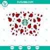 Ladybug Starbucks cup SVG featuring a full wrap design perfect for Starbucks lovers. Ideal for crafting projects.