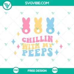 Easter-themed SVG cut file featuring "Chillin' With My Peeps" design. Perfect for Easter crafts and projects. Free download.