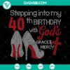 Christian-themed 40th Birthday SVG design for women, featuring "God's Space & Mercy" text. Ideal gift for a 40-year-old woman.