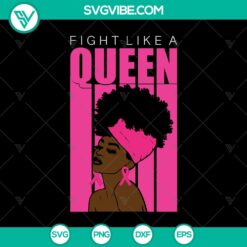 Black Girl Cancer Awareness SVG design for Fight Like a Queen Shirt. Perfect gift, instant download for cancer warriors.