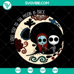 Jack Skellington and Sally SVG design with "I Love You to the Moon" quote for Halloween - Nightmare Before Christmas theme. Instant Download.