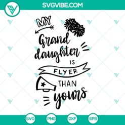 Cheerleader SVG design with "My Granddaughter Is Flyer Than Yours" text, perfect for instant download.
