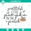 Prettiest Little Pumpkin in the Patch SVG Halloween onesie design, perfect for instant download.