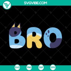 Brother Sister Bluey SVG Bro! ideal for DIY crafts, instant download. Cute sibling design in SVG format for crafting projects.