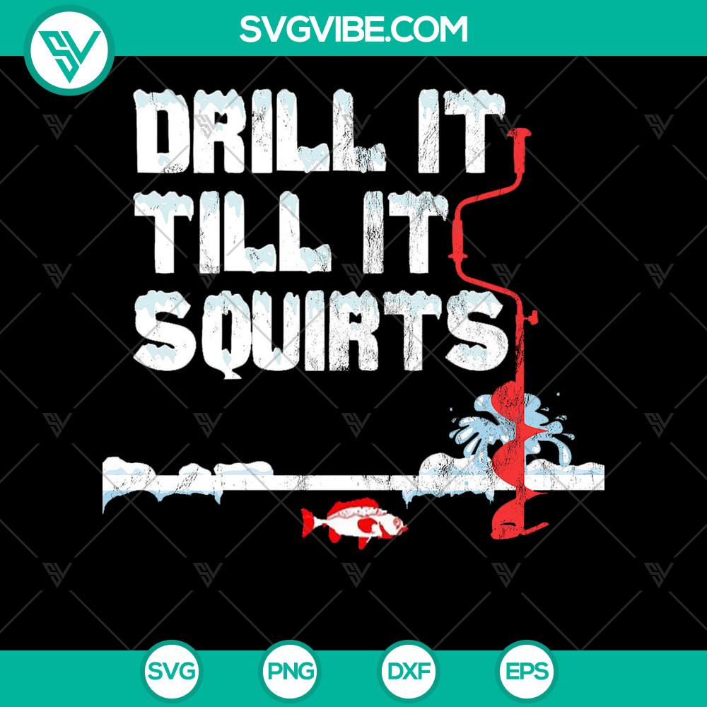 mockup-420191393.jpg Drill It Till It Squirts SVG funny ice fishing design with catchy text for digital product image.