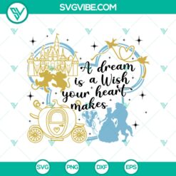 Disney Princess "A Dream Is a Wish Your Heart Makes" SVG with floral elements and princess silhouette in a fairytale design.