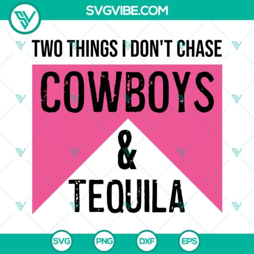 Western cowboy silhouette design with text "Two Things We Don't Chase Cowboys And Tequila SVG" in a digital product image.