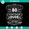 Vintage Dude 80th Birthday SVG Bundle with 45 Design Cut Files, Clipart, Silhouette, Decal & Vinyl formats - Instant Download.