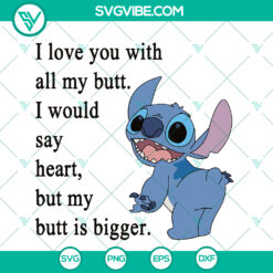 "I Love You With All My Butt SVG cut file inspired by Disney, humorous saying quote. Instant download."