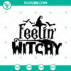 Funny Halloween quotes and clipart in "Feelin' Witchy" SVG cut file bundle, perfect for Halloween crafts and designs.
