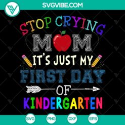 First Day of Kindergarten SVG - Back to School Student Quote - Family SVG for Cricut and Silhouette
