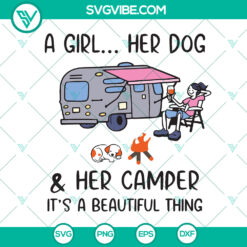 A Girl, Her Dog, and Her Camper SVG - Camping Girl Life Trending Design