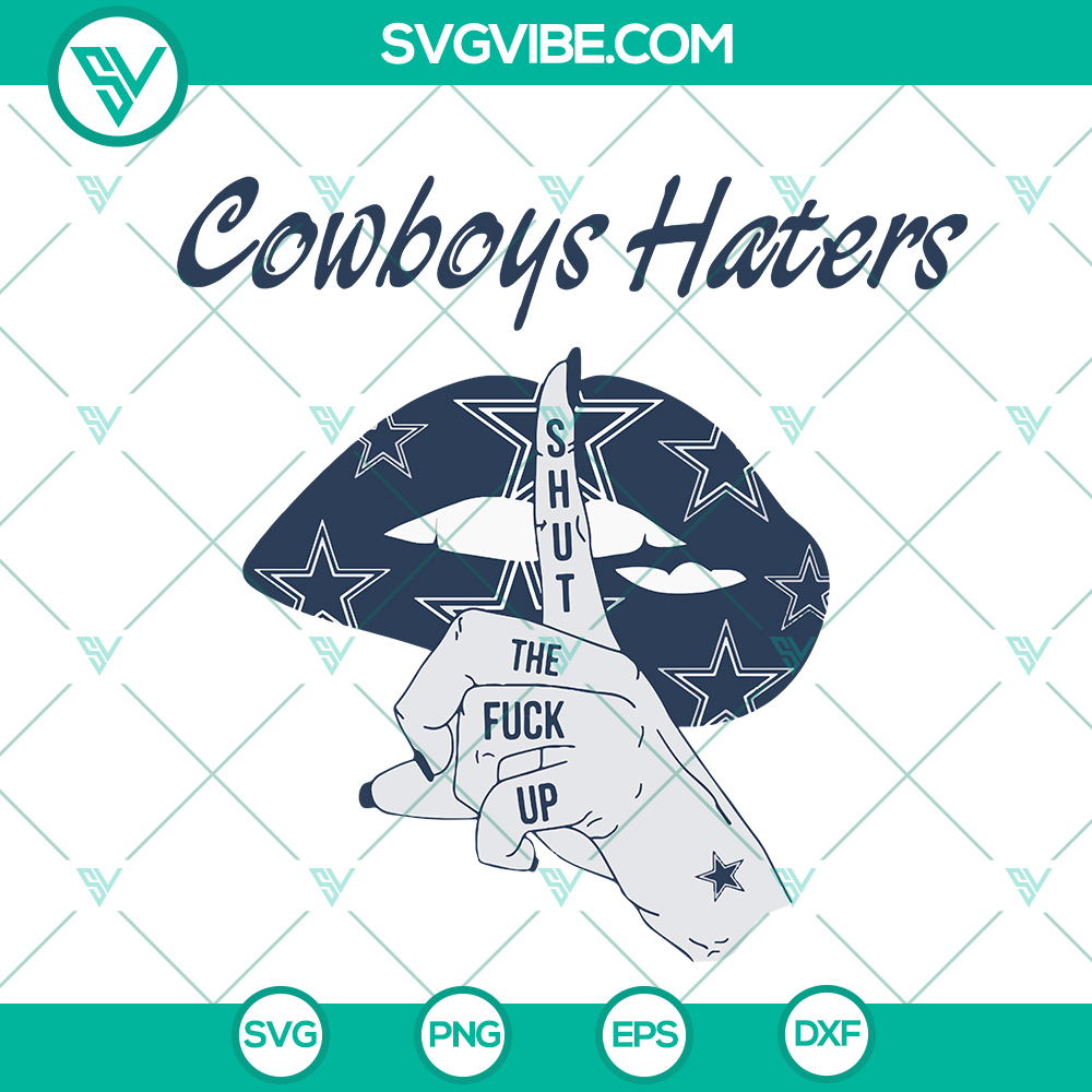mockup-50334504.jpg SVG design with text "Cowboys Haters Shut The Fuck Up" in Dallas Cowboys theme with sport elements and lips. Great for Cowboys fans!