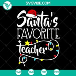 Christmas Lights Santa's Favorite Teacher SVG design for crafts, featuring versatile file formats for cutting machines.