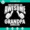 Happy Fathers Day SVG design with "Awesome Grandpa" text, perfect for instant download. Great for Father's Day projects.