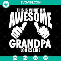 Happy Fathers Day SVG design with "Awesome Grandpa" text, perfect for instant download. Great for Father's Day projects.