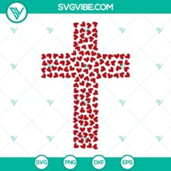 Christian Cross SVG featuring a Cross of Hearts design, perfect for a Love Jesus Valentine Shirt. Religious and romantic themed graphic.