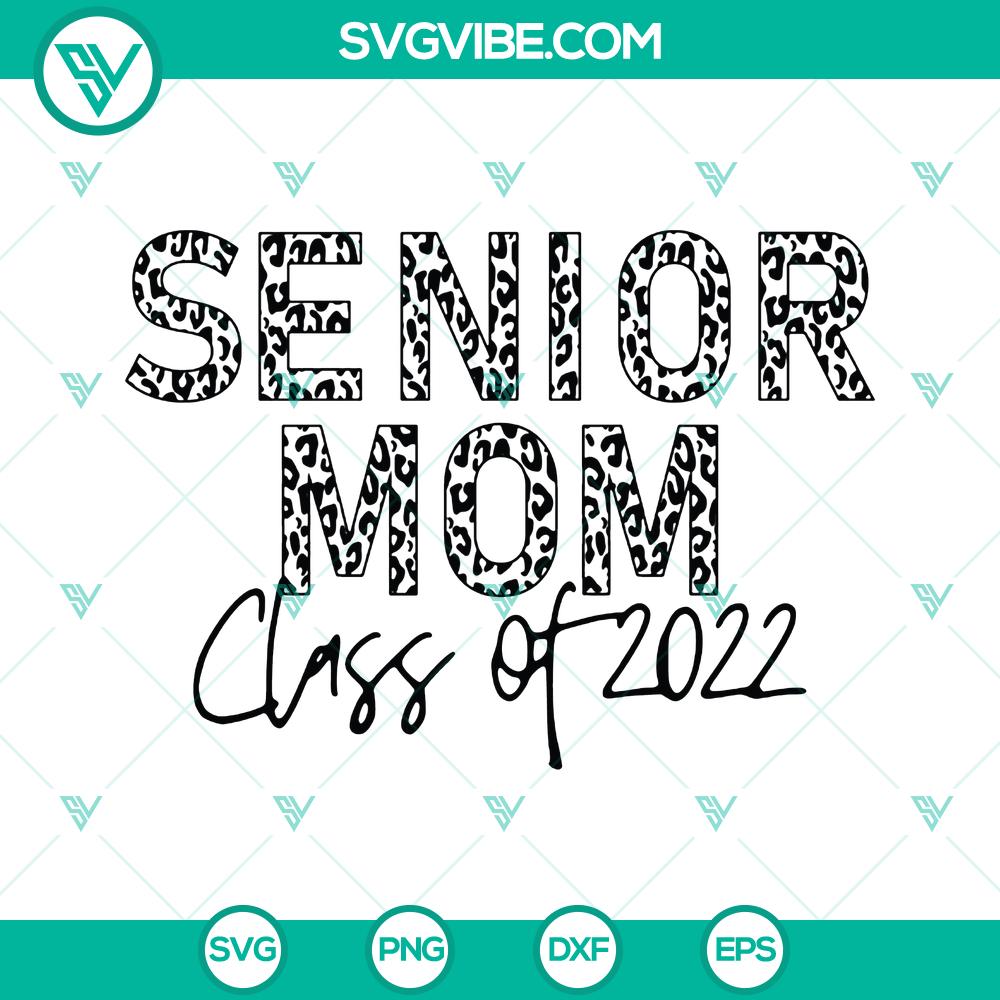 Senior Mom Class Of 2022 Svg Png – Leopard Cheetah Print Grad Mom Design Senior Mom Class Of 2022 Svg Png featuring trendy Leopard Cheetah Print Grad Mom Design for graduation celebrations.