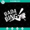 Funny SVG Bada Bing design inspired by The Sopranos for Cricut, with a gentlemen's club theme. Instantly downloadable in multiple formats.