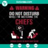 Warning Do Not Disturb Kansas City Chiefs Fan SVG logo design, ideal for instant download.