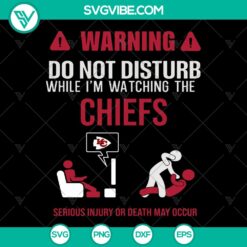 Warning Do Not Disturb Kansas City Chiefs Fan SVG logo design, ideal for instant download.
