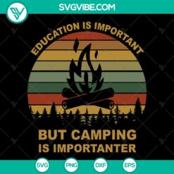 Education vs Camping SVG Adventure Shirt Design - Instant Download