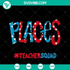 School SVG teacher squad gift with "Oh The Places You'll Go" Dr. Seuss book design. Instant download for teachers.