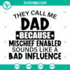 Mischief Enabler Dad SVG Cut File for Funny Father's Day Design - Ideal for DIY Projects, T-shirts, and Gifts.