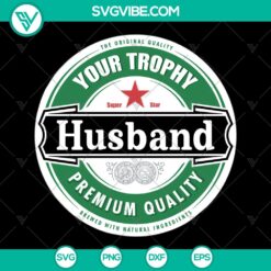 Brother Sister SVG design "Your Trophy Husband" for married couples. Instant Download funny and clever digital product.