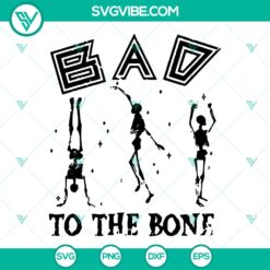 Bad To The Bone Dancing Skeleton Halloween SVG PNG DXF EPS Files - Instant Download