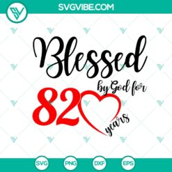 "Blessed By God 82nd Birthday Women SVG Bundle - 238 Cut Files for Silhouette &amp; Cricut"