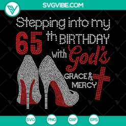 God's Space and Mercy birthday SVG for 65th celebration of women, mom, and grandma. Instant download design.