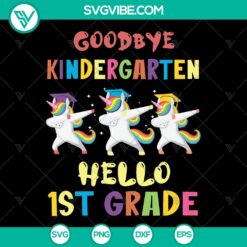 Goodbye Kindergarten Hello 1st Grade Unicorn SVG PNG, perfect back to school graduation gift design with unicorn and grade transition theme.