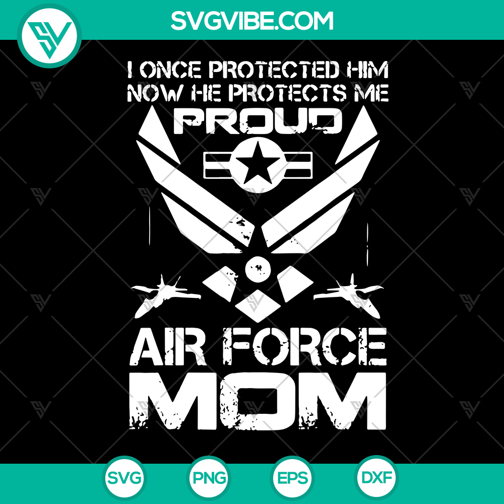 mockup-696387869.jpg Proud Air Force Mom SVG design with patriotic message "I Once Protected Him, Now He Protects Me". Perfect for military families.