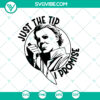 Jack the Ripper Halloween-themed SVG design with the text "Just the Tip I Promise". Ideal for trendy Halloween PNG projects.