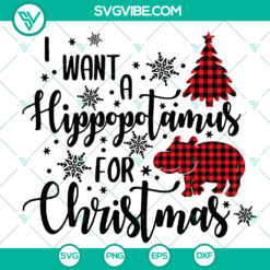 I Want A Hippopotamus For Christmas SVG - Cute Xmas Gift - Instant Download