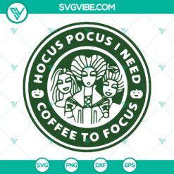 Hocus Pocus Coffee SVG featuring Witches & Sanderson Sisters Cut Files for Halloween crafts and projects.