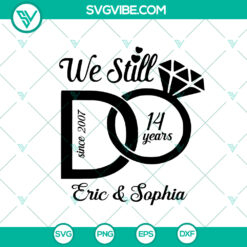 Family SVG celebrating the couple's enduring love since 2007, featuring the names Eric and Sophia. Instant download for personal use.