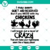 Vibrant digital design "I May Seem Quiet But Don't Mess With My Chickens" instant download with playful chicken illustration - ideal for print.