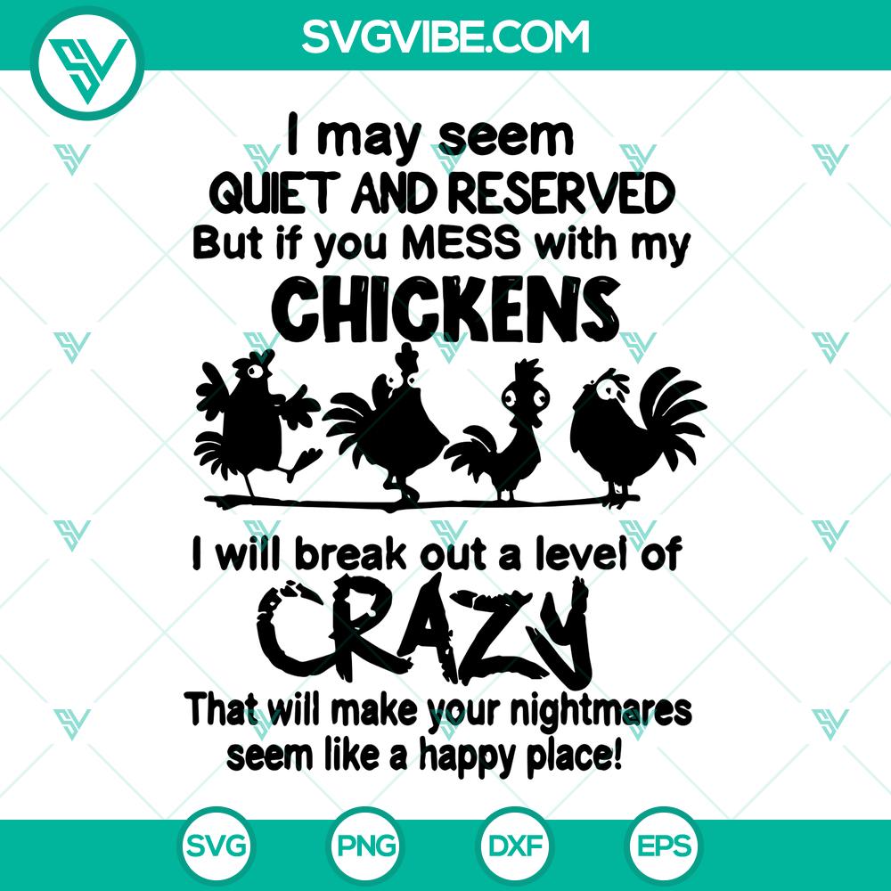 “I May Seem Quiet But Don’t Mess With My Chickens – Instant Download” Vibrant digital design "I May Seem Quiet But Don't Mess With My Chickens" instant download with playful chicken illustration - ideal for print.