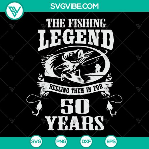 Fishing Legend 50th Birthday SVG PNG DXF design for men's 50th birthday gift - ideal for a fishing enthusiast celebration.