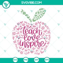 Teach Love Inspire Apple SVG design - perfect for a teacher shirt with motivational message.