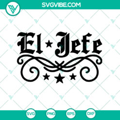 El Jefe SVG cut file featuring Hispanic Latin leader design for Cricut & Silhouette, ideal for crafting projects.