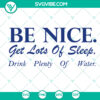 Brother Sister SVG design with "Be Nice, Sleep Well, Stay Hydrated" message, instant download for crafts and projects.